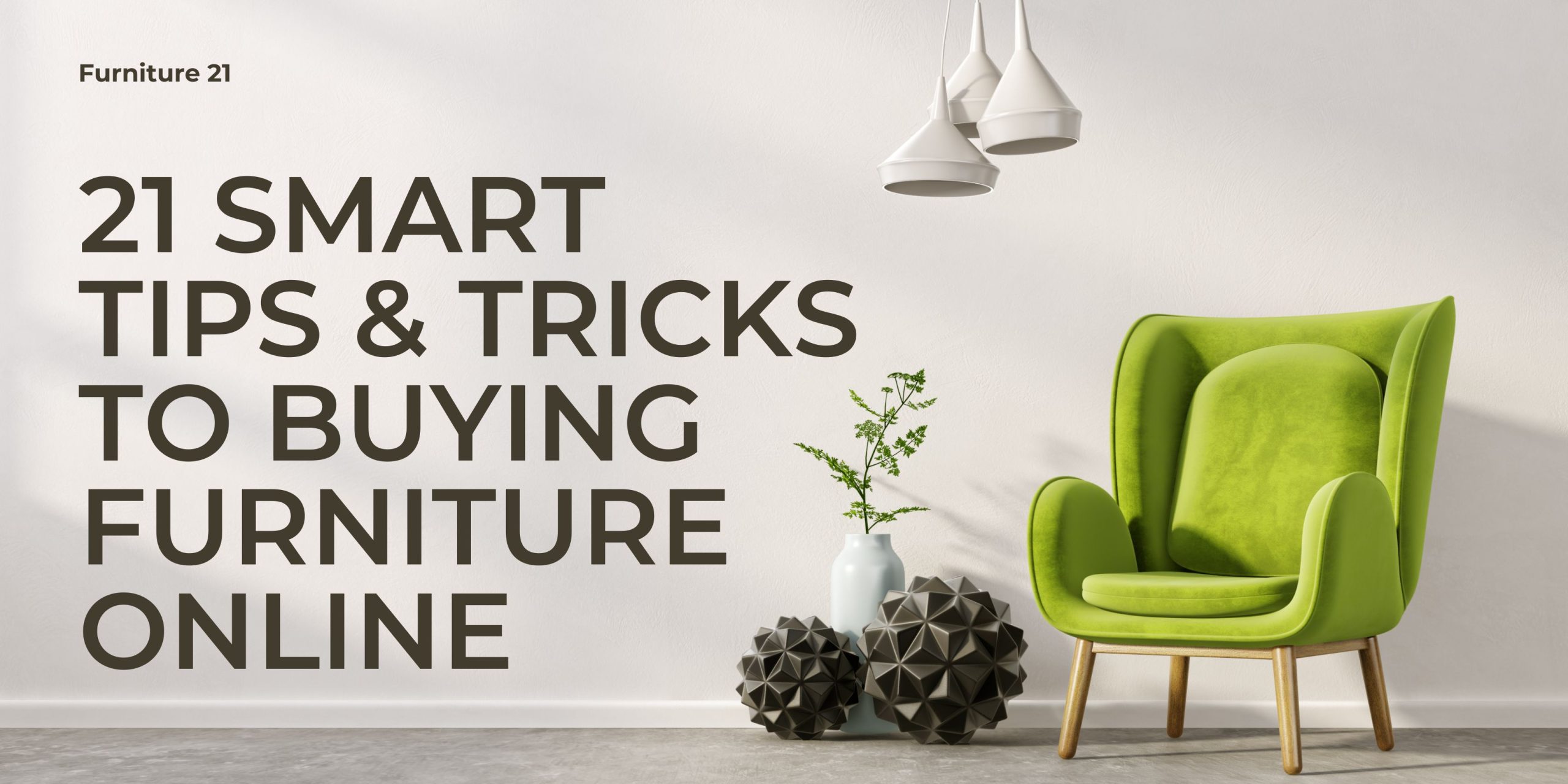 21 Smart Tips & Tricks To Buying Furniture Online